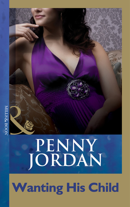 Пенни Джордан - Wanting His Child