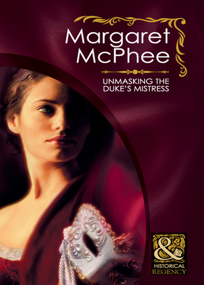 Margaret McPhee - Unmasking the Duke's Mistress