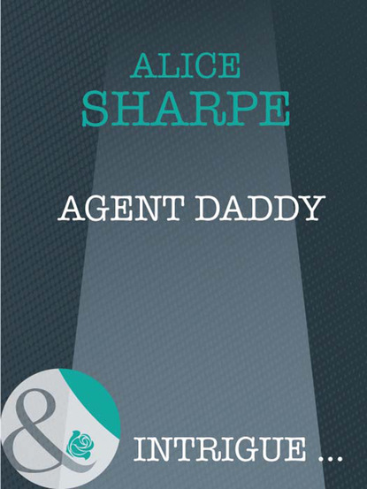 Alice Sharpe - Agent Daddy