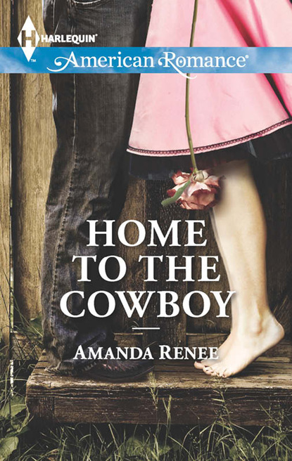 Amanda Renee - Home to the Cowboy