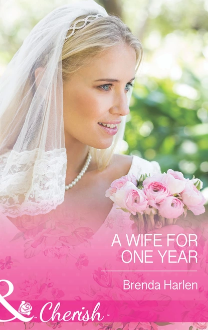 Обложка книги A Wife for One Year, Brenda Harlen