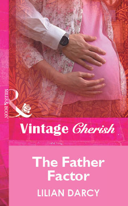 Lilian Darcy - The Father Factor