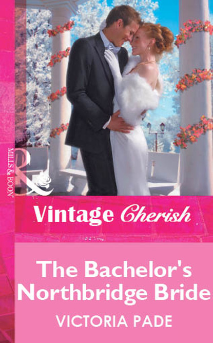 Victoria Pade - The Bachelor's Northbridge Bride