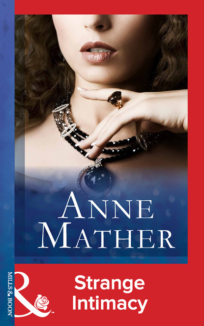 Anne Mather - Strange Intimacy