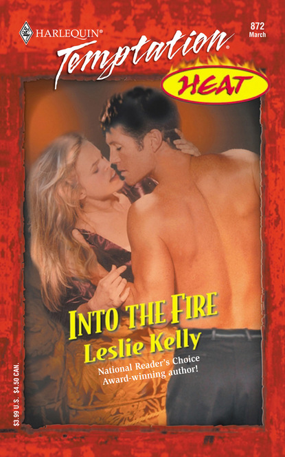 Leslie Kelly - Into the Fire