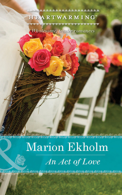 Marion Ekholm - An Act of Love