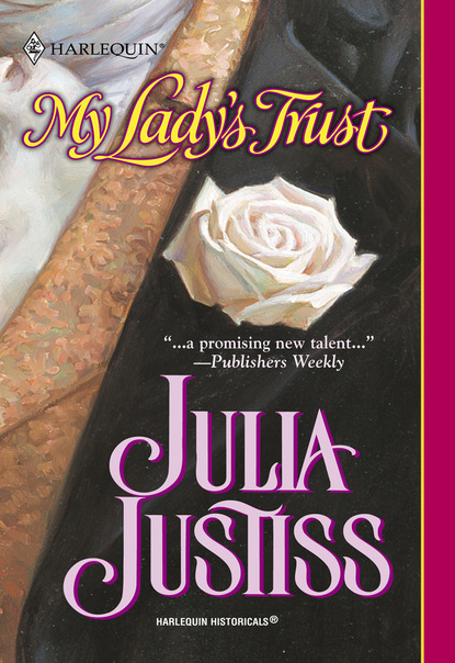 Julia Justiss - My Lady's Trust