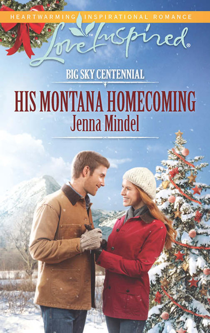 Jenna Mindel - His Montana Homecoming