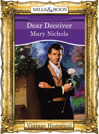 Mary Nichols - Dear Deceiver