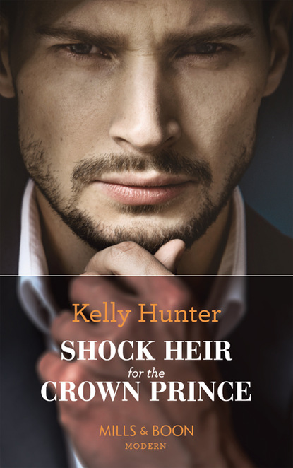 Kelly Hunter - Shock Heir For The Crown Prince