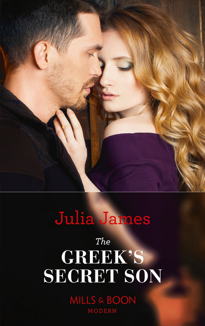 Julia James - The Greek's Secret Son