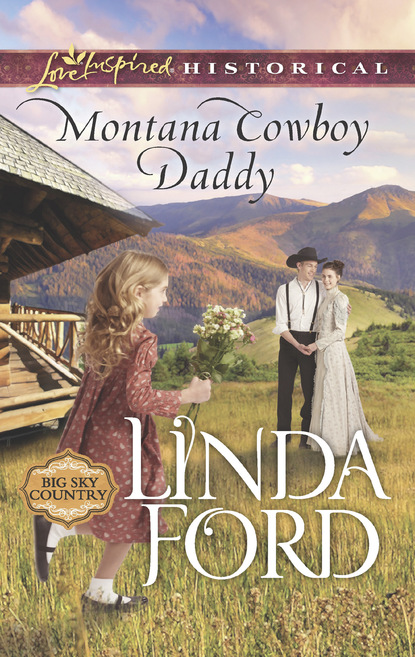 Linda Ford - Montana Cowboy Daddy