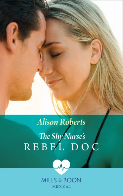 Обложка книги The Shy Nurse's Rebel Doc, Alison Roberts