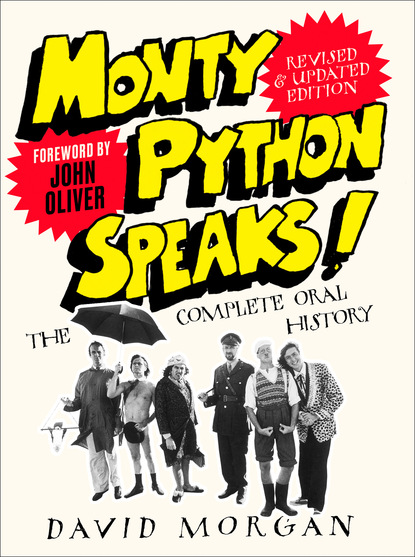 David Morgan — Monty Python Speaks! Revised and Updated Edition