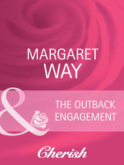 Margaret Way - The Outback Engagement