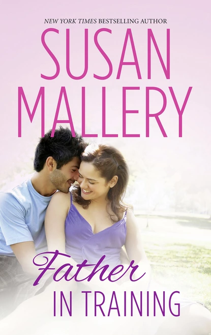 Обложка книги Father In Training, Susan Mallery