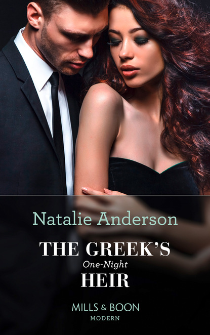 Natalie Anderson — The Greek's One-Night Heir