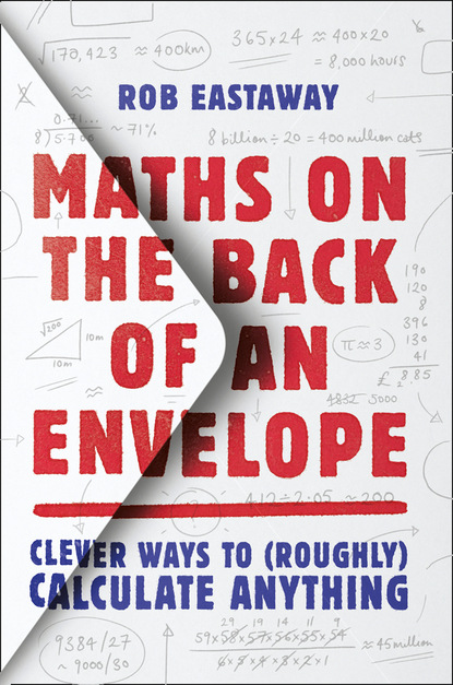 Rob Eastaway — Maths on the Back of an Envelope