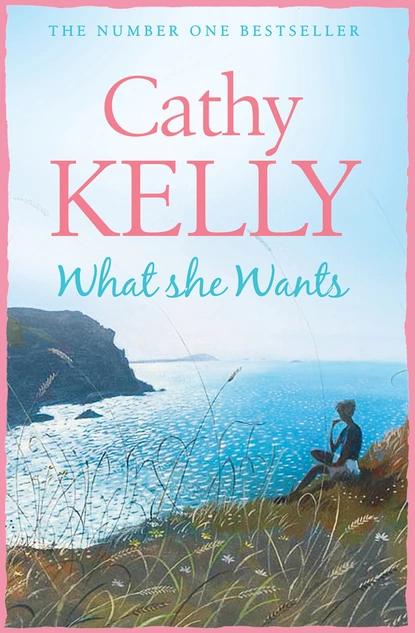 Обложка книги What She Wants, Cathy  Kelly