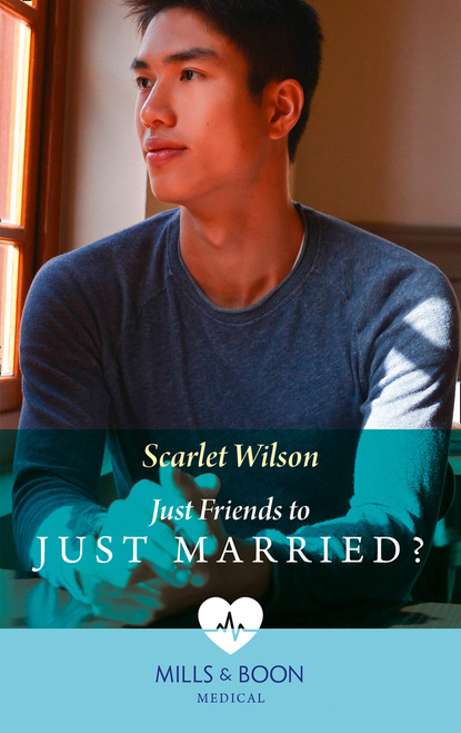 Scarlet Wilson - Just Friends To Just Married?
