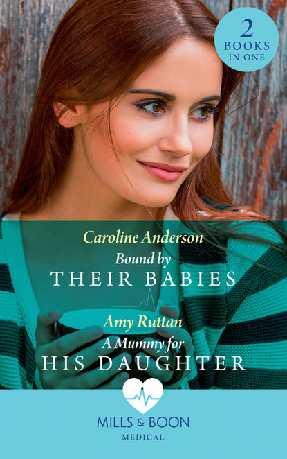 Caroline Anderson - Bound By Their Babies