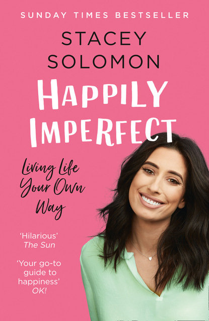 Happily Imperfect (Stacey  Solomon). 