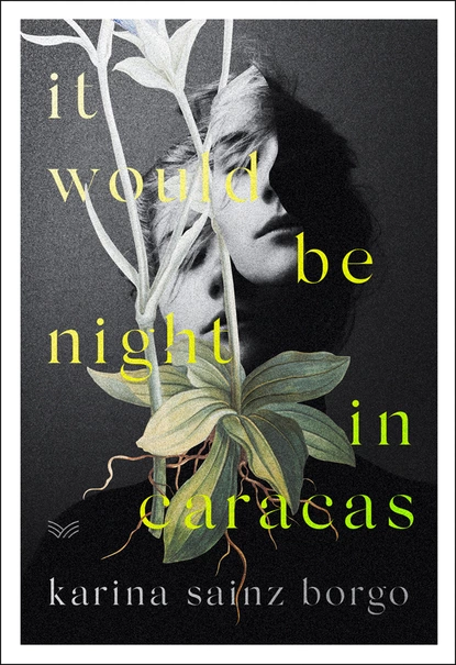 Обложка книги It Would Be Night in Caracas, Karina Sainz Borgo