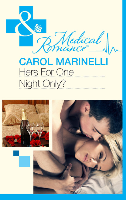 Carol Marinelli - Hers For One Night Only?