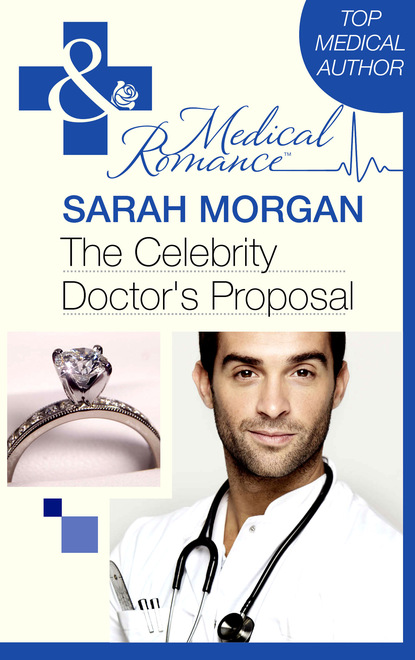 Sarah Morgan - The Celebrity Doctor's Proposal
