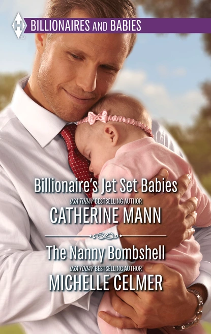 Обложка книги Billionaire's Jet Set Babies & The Nanny Bombshell, Catherine Mann