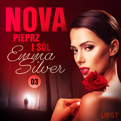 Emma Silver - Nova 3: Pieprz i sól – Erotic noir