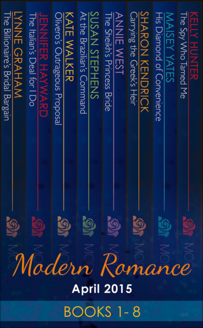 Annie West — Modern Romance April 2015 Books 1-8