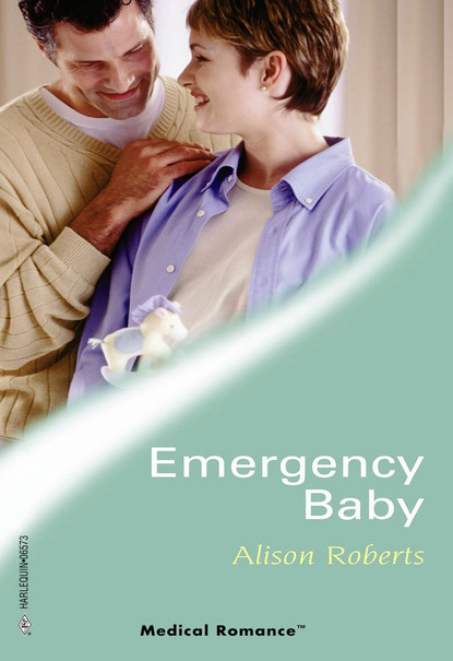 Alison Roberts - Emergency Baby