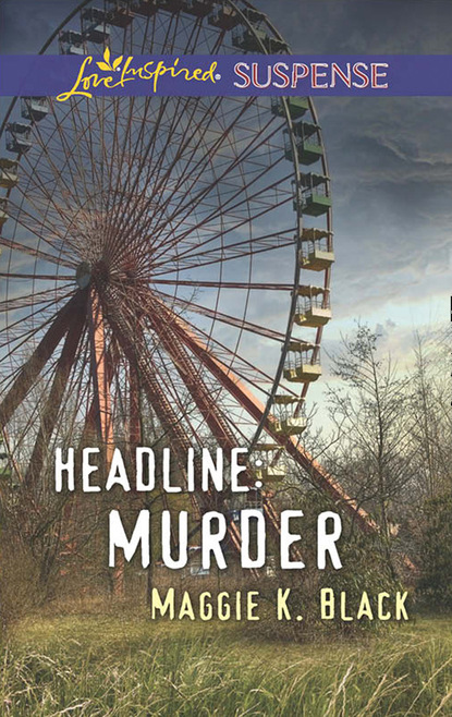 Maggie K. Black - Headline: Murder