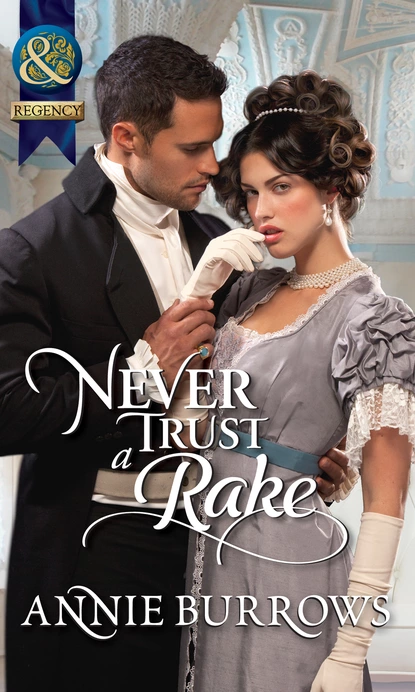 Обложка книги Never Trust a Rake, Энни Берроуз