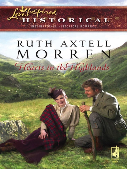 Обложка книги Hearts In The Highlands, Ruth Axtell Morren