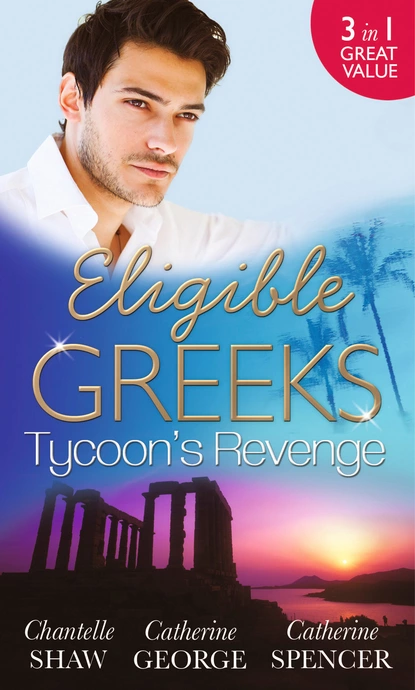 Обложка книги Eligible Greeks: Tycoon's Revenge, Шантель Шоу