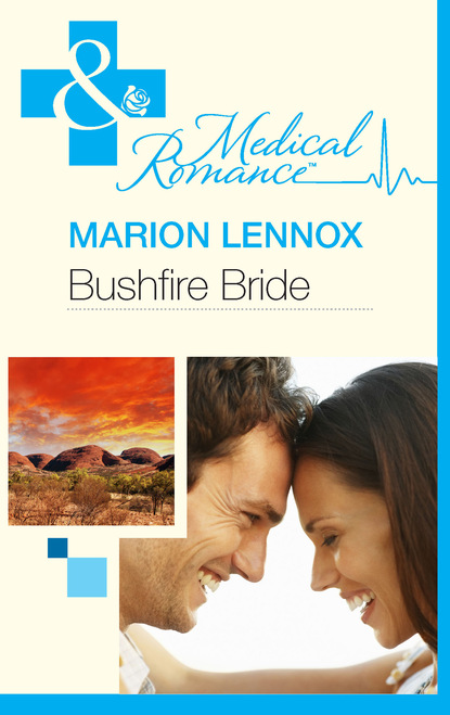 Marion Lennox - Bushfire Bride