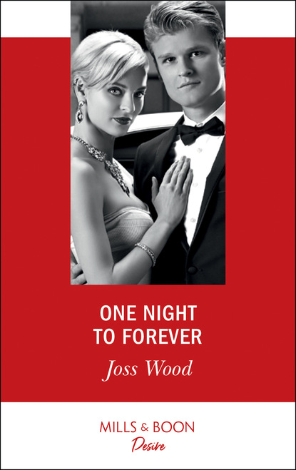 Joss Wood - One Night To Forever