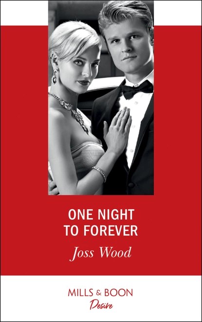 Обложка книги One Night To Forever, Joss Wood