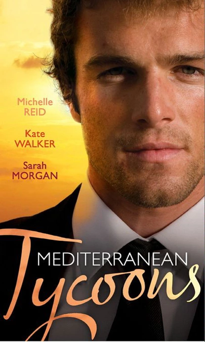 Обложка книги Mediterranean Tycoons, Michelle Reid