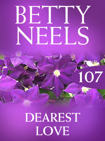 Betty Neels - Dearest Love