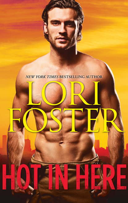 Lori Foster — Hot In Here