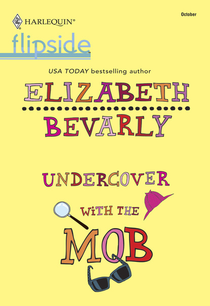 Elizabeth Bevarly - Undercover with the Mob