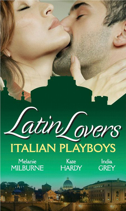 Latin Lovers: Italian Playboys (Kate Hardy). 