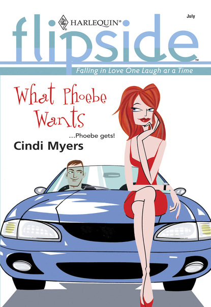 Cindi Myers - What Phoebe Wants