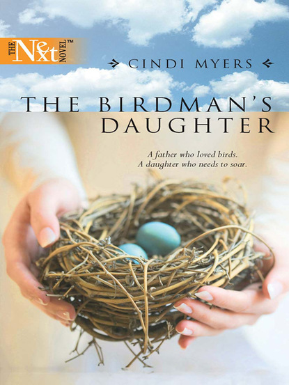 Cindi Myers - The Birdman's Daughter