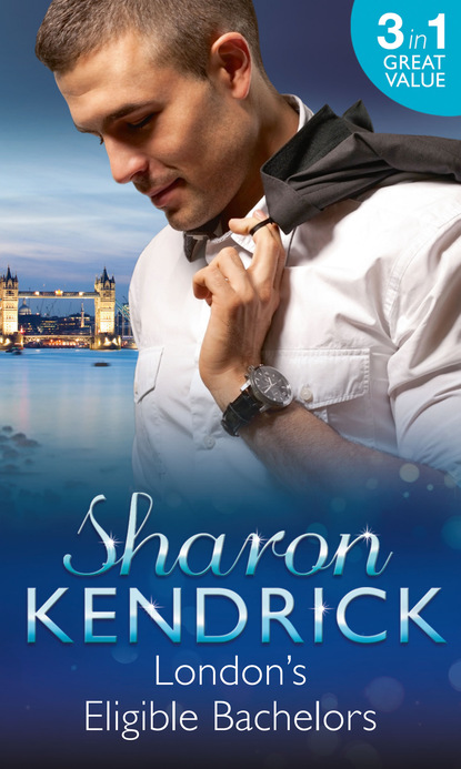 London's Eligible Bachelors (Sharon Kendrick). 