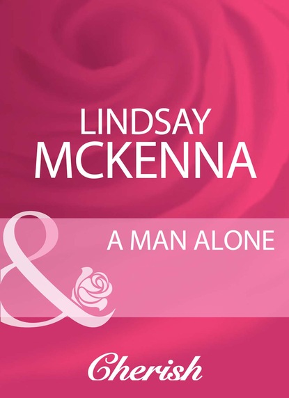 Lindsay McKenna - A Man Alone