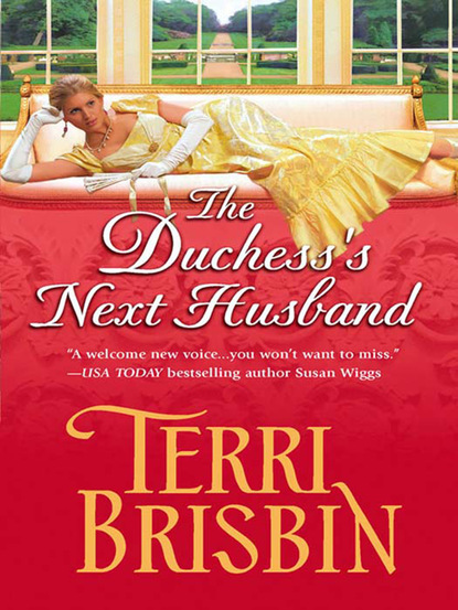 Terri Brisbin - The Duchess's Next Husband